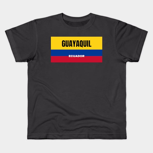 Guayaquil City in Ecuadorian Flag Colors Kids T-Shirt by aybe7elf